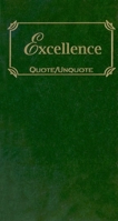 Excellence: Quote/Unquote 1557099766 Book Cover