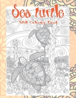 Sea turtle - Adult Coloring Book ?? B088K46DVB Book Cover