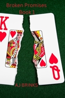 Broken Promises Book 1 B0C79MW9BG Book Cover