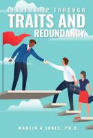 Leadership Through Traits And Redundancy: Lead With Pride! 1950088626 Book Cover