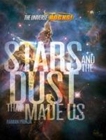 Stars and the Dust that Made Us 1609922476 Book Cover