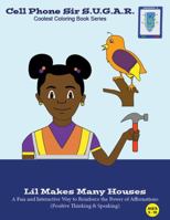 Lil Makes Many Houses : Power of Affirmations (Positive Thinking & Speaking) 1953741118 Book Cover