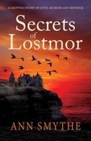 Secrets of Lostmor: A gripping story of love, murder and revenge 1803782846 Book Cover