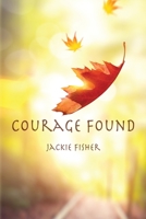 Courage Found 1684330580 Book Cover