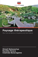 Paysage thérapeutique: Pour une vie saine sur les genoux de mère nature (French Edition) 6203946907 Book Cover