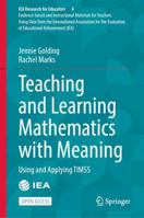 Teaching and Learning Mathematics with Meaning: Using and Applying TIMSS (IEA Research for Educators, 4) 3032353513 Book Cover
