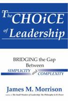 The Choice of Leadership 0983943400 Book Cover