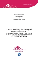 La validation des acquis de l'expérience : motivation, engagement et satisfaction (Proximités Sociologie) (French Edition) 2806637260 Book Cover