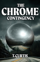 The Chrome Contingency B0GN419XCV Book Cover