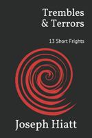 Trembles & Terrors: 13 Short Frights 1729236049 Book Cover