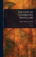 The Lives of Celebrated Travellers 1023454025 Book Cover