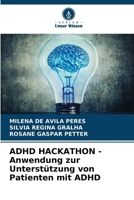 ADHD HACKATHON - Anwendung zur Unterstützung von Patienten mit ADHD 6204437542 Book Cover