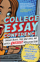 College Essay Confidence: Conquer Blocks, Free Your Voice, and Write a Knockout Application Essay 1955831068 Book Cover