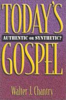 Today's Gospel: Authentic or Synthetic? 0851510272 Book Cover