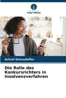 Die Rolle des Konkursrichters in Insolvenzverfahren 620602234X Book Cover