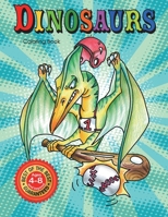 Dinosaurs : Coloring Book 1672179904 Book Cover