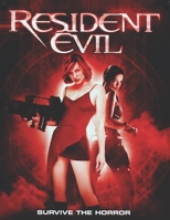 Resident Evil: movie script B086PVQQ2J Book Cover