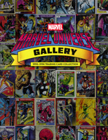 Marvel Universe Gallery: 1990-1994 Trading Card Collection 1506753981 Book Cover