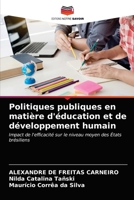 Politiques publiques en matière d'éducation et de développement humain: Impact de l'efficacité sur le niveau moyen des États brésiliens 6203344052 Book Cover