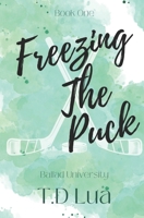 Freezing the Puck: Ballad U Series #1 B0BT2DZGMJ Book Cover