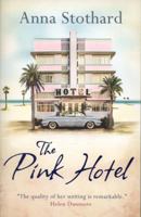 The Pink Hotel 1250026806 Book Cover