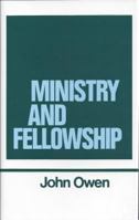 Ministry and Fellowship (Works of John Owen, Volume 13) 1346873984 Book Cover