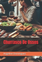 Churrasco De Ossos (Portuguese Edition) B0DQGV695J Book Cover