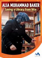 Alia Muhammad Baker: Saving a Library from War 1634074718 Book Cover