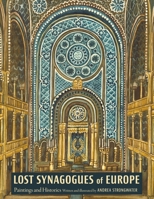 Lost Synagogues of Europe: Paintings and Histories 0827615698 Book Cover