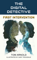 The Digital Detective : FIRST INTERVENTION B0FV3J7T79 Book Cover