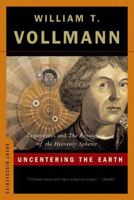 Uncentering the Earth: Copernicus and The Revolutions of the Heavenly Spheres (Great Discoveries) 0393329186 Book Cover