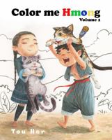 Color me Hmong: volume 1 1736405756 Book Cover