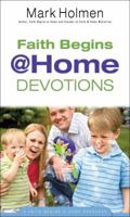 Faith Begins @ Home Devotions 0830752293 Book Cover