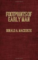 Footprints of Early Man 1379268990 Book Cover