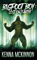 BIGFOOT BOY: Lost on Earth 4867471437 Book Cover