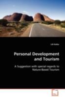 Personal Development and Tourism: a Suggestion with special regards to Nature-Based Tourism 363910997X Book Cover