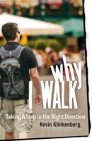 Why I Walk: Taking a Step in the Right Direction 0865717729 Book Cover