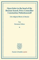 Open Letter to the Head of the Russian Synod, Privy Councillor Constantine Pobiedonosieff: (On Religious Liberty in Russia) 3428162455 Book Cover