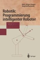 Robotik: Programmierung intelligenter Roboter 3540606653 Book Cover