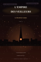 L'Empire des Veilleurs, Tome 2 : Le Réveil des Cendres: Un roman de Science-Fantasy dystopique sur le pouvoir des souvenirs. (L'Empire des Veilleurs, ... : Les Héritiers du Silence) (French Edition) B0H7Q4JJ53 Book Cover