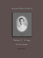 Selected Piano Works of Helen C. Crane - Book Four: American composer 1736763903 Book Cover