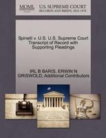 Spinelli v. U.S. U.S. Supreme Court Transcript of Record with Supporting Pleadings 1270555804 Book Cover