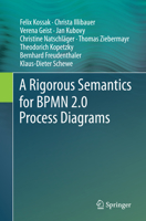 A Rigorous Semantics for Bpmn 2.0 Process Diagrams 3319099302 Book Cover