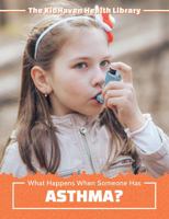 What Happens When Someone Has Asthma? 1534532471 Book Cover