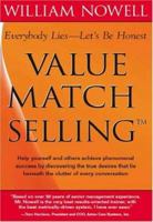 Value Match Selling: Everybody Lies Let's Be Honest 1412089964 Book Cover