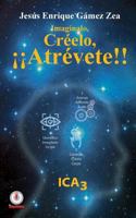 Imagínalo, Créelo, ¡¡Atrévete!! 1944278303 Book Cover