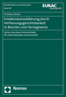 Friedenskonsolidierung Durch Verfassungsgerichtsbarkeit in Bosnien Und Herzegowina: Lehren Aus Einem Versuchslabor Der Internationalen Gemeinschaft 3832963057 Book Cover