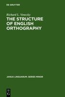 The Structure of English Orthography 9027907072 Book Cover