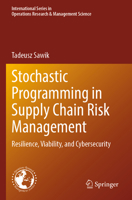 Stochastic Programming in Supply Chain Risk Management : Resilience, Viability, and Cybersecurity 3031579291 Book Cover