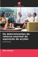 Os determinantes do retorno anormal da aquisição de acções: Caso francês 6206213978 Book Cover